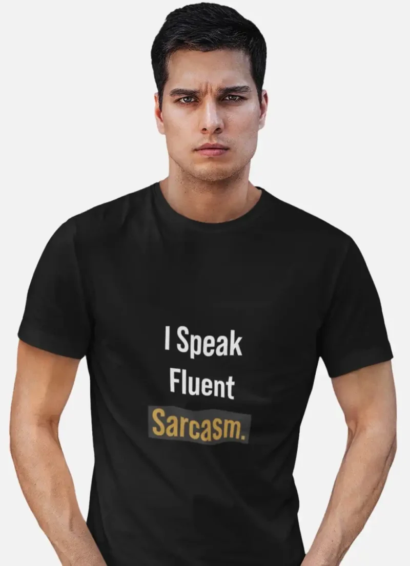 I Speak Fluent Sarcasm - Funny T-Shirt - Image 2