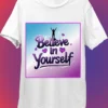 Believe In Your Self